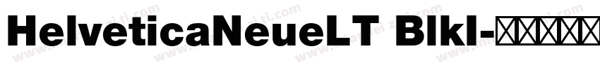 HelveticaNeueLT BlkI字体转换